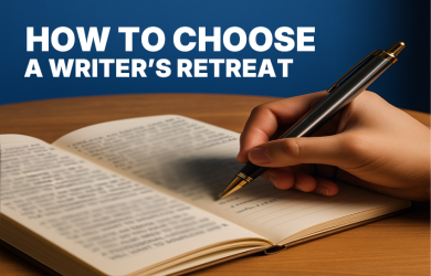 How to Choose a Writer's Retreat