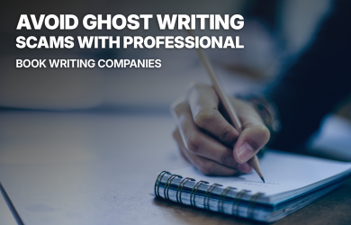 Avoid Ghostwriting Scams with Professional Book Writing Companies