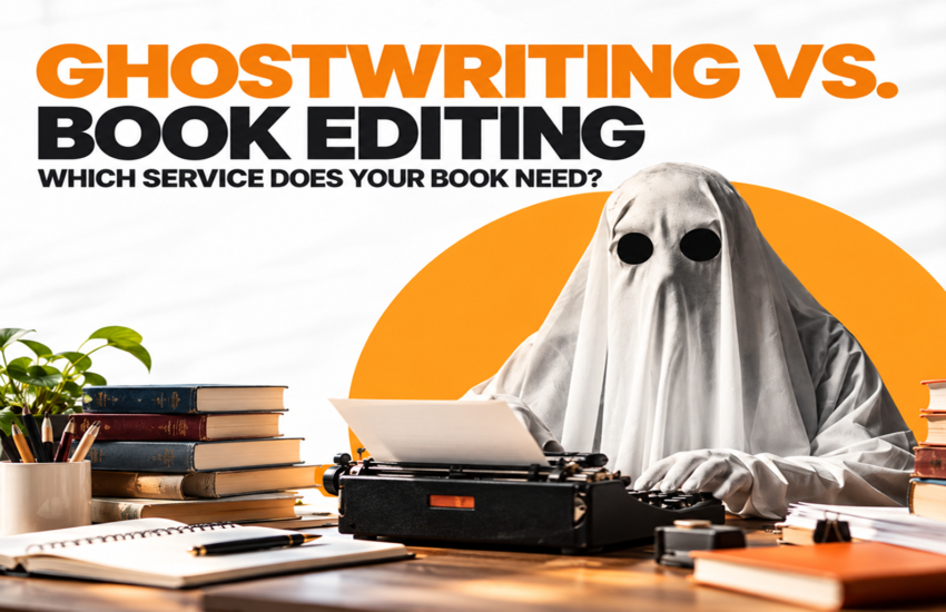 Ghostwriting vs. Book Editing