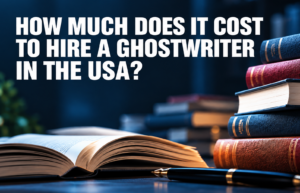 How Much Does It Cost to Hire a Ghostwriter in the USA